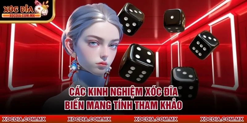 Các kinh nghiệm xóc đĩa biến mang tính tham khảo