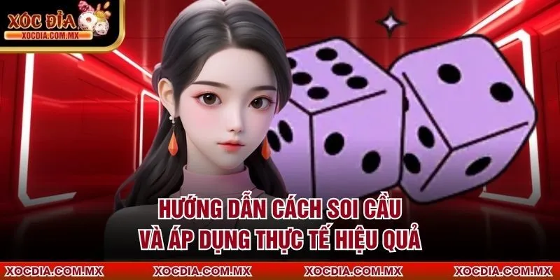 Hướng dẫn cách soi cầu và áp dụng thực tế hiệu quả